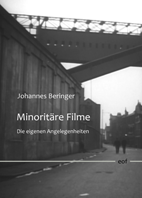 Johannes Beringer: Minoritäre Filme