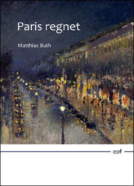 Matthias Buth: Paris regnet