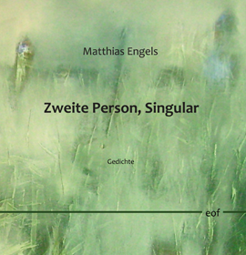 Matthias Engels: Zweite Person,Singular