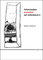 Spoon Jackson: Felsentauben erwachen auf Zellenblock 8