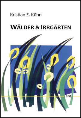 Kristian E. K&uuml;hn: W&auml;lder & Irrgarten