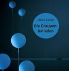 Jakob Leiner: Die Graupenballaden