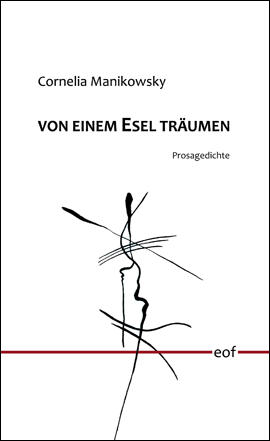 Cornelia Manikowsky: von einem Esel träumen