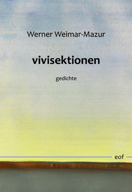 Werner Weimar-Mazur: vivisektionen